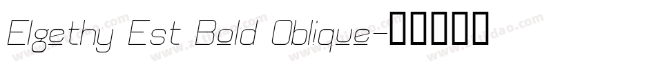 Elgethy Est Bold Oblique字体转换